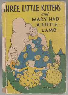 Image for Three Little Kittens and Mary Had a Little Lamb