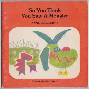 Image for So You Think You Saw a Monster. (A Make-Believe Story)