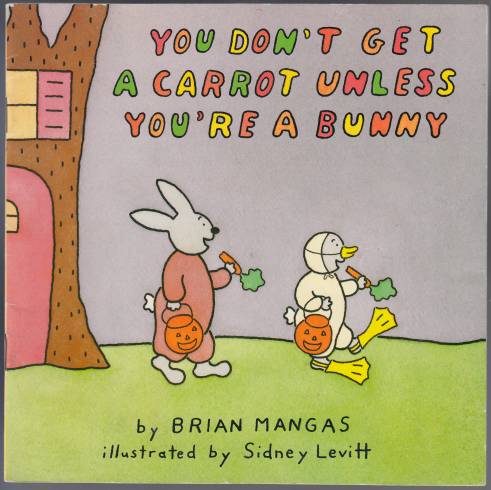 Image for You Don't Get a Carrot Unless You're a Bunny