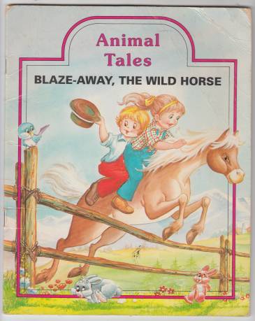 Image for Blaze-Away the Wild Horse Animal Tales