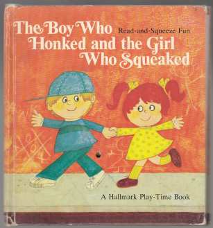 Image for The Boy who Honked and the Girl who Squeaked