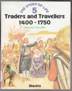 Image for Traders and Travellers 1400-1750 The Story of Life 5