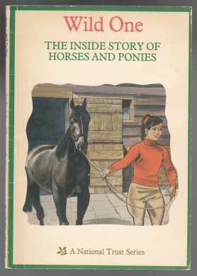 Image for Wild One The Inside Story of Horses and Ponies