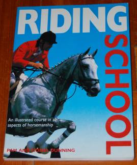 Image for Riding School An Illustrated Course in All Aspects of Horsemanship