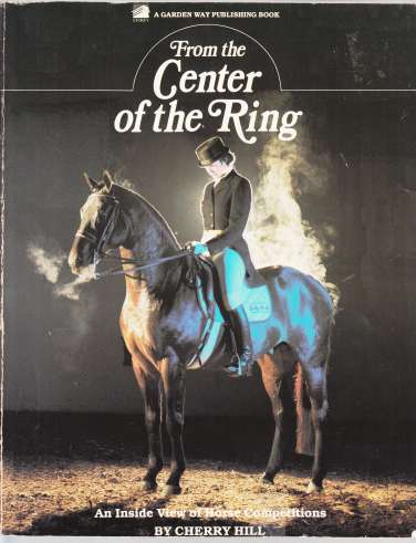 Image for From The Center Of The Ring  An Inside View of Horse Competition