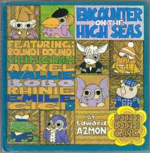 Image for Encounter On The High Seas The Roundi Doundi Gang Featuring Chim Cham, Bobo, Wally and Emile in