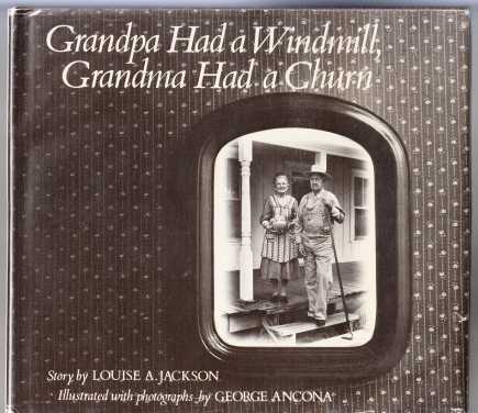 Image for Grandpa Had a Windmill, Grandma Had a Churn