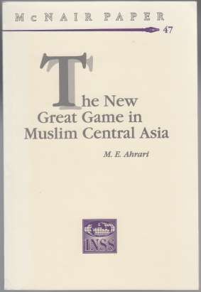 Image for The New Great Game in Muslim Central Asia  McNair Paper 47
