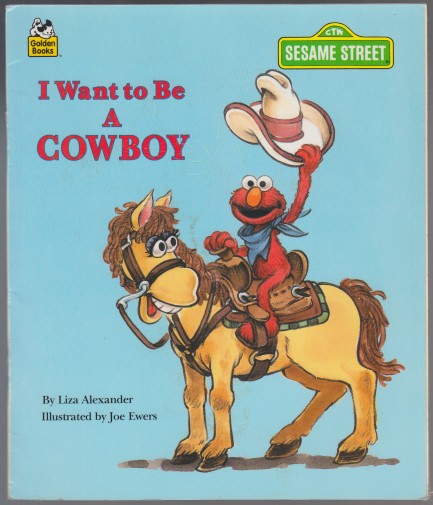 Image for I Want to be a Cowboy  Sesame Street