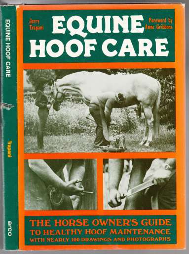 Image for Equine Hoof Care The Horse Owner's Guide to Healthy Hoof Maintenance with Nearly 100 Drawings and Photos