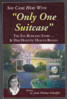 Image for She Came Here With Only One Suitcase The Eva Rutland Story & Her Holistic Health Beliefs SIGNED