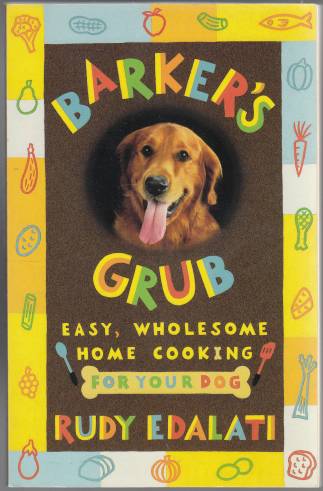 Image for Barker's Grub Easy, Wholesome Home Cooking For Your Dog SIGNED