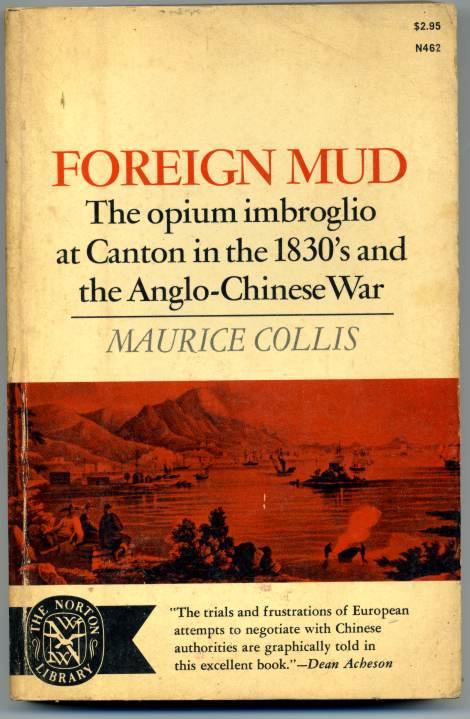 Image for Foreign Mud The Opium Embroglio at Canton in the 1830's and the Anglo-Chinese War