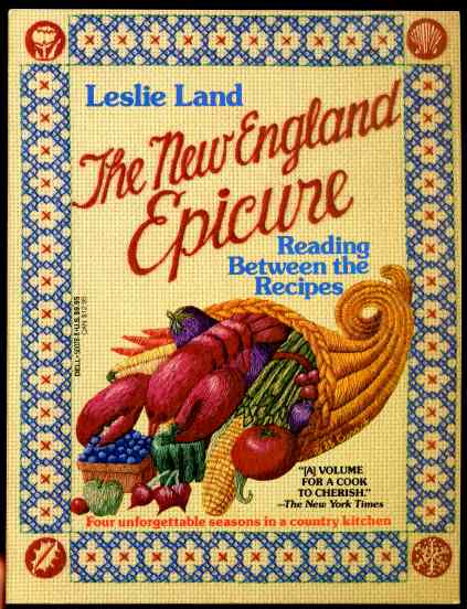 Image for The New England Epicure Reading Between the Recipes Four Unforgettable Seasons in a Country Kitchen