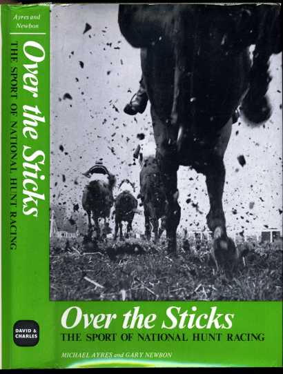 Image for Over The Sticks. The Sport of National Hunt Racing