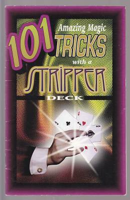 Image for Royal Magic Presents 101 Amazing Magic Tricks With a Stripper Deck