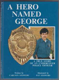 Image for A Hero Named George A True Story of an Undercover Police Officer TWICE SIGNED