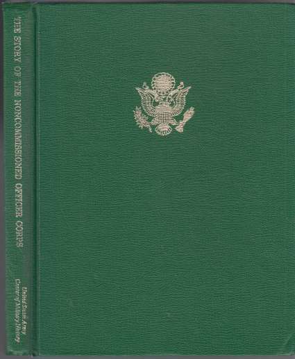 Image for The Story of the Noncommissioned Officer Corps The Backbone Of The Army