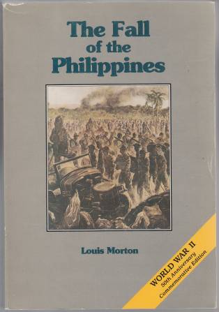 Image for The Fall of The Philippines U.S. Army in World War II The War in the Pacific 50th Anniversary Commemorative Edition