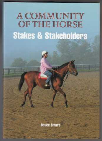 Image for A Community Of The Horse Stakes & Stakeholders SIGNED