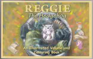 Image for Reggie The Hedgehog An Illustrated Volume and Colouring Book
