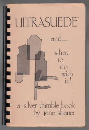 Image for Ultrasuede and What To Do With It
