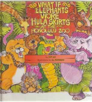 Image for What If Elephants Wore Hula Skirts at the Honolulu Zoo?