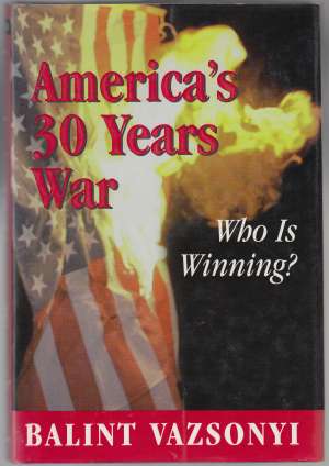 Image for America's 30 Years War: Who Is Winning? SIGNED