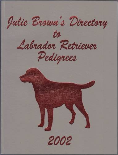 Image for Julie Brown's Directory to Labrador Retriever Pedigrees 2002