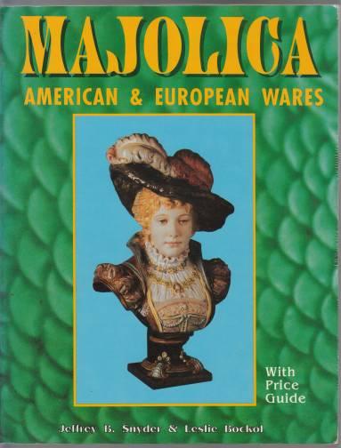 Image for Majolica American & European Wares With Price Guide