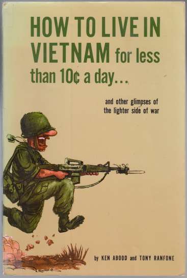 Image for How To Live In Vietnam for Less Than 10c a Day and Other Glimpses of the Lighter Side of War