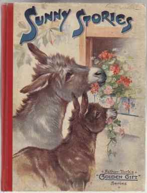 Image for Sunny Stories. Father Tuck's Golden Gift Series No. 808 (Two Donkey's on Cover Eating out of Cottage Window Box)
