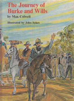 Image for The Journey of Burke and Wills