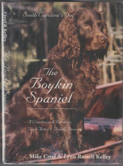Image for The Boykin Spaniel South Carolina's Dog A Crackerjack Retriever; Trick Artist & Family Favorite TWICE SIGNED