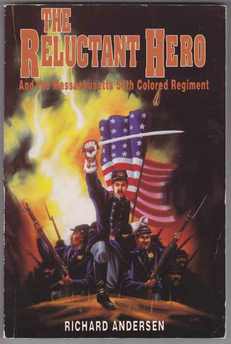 Image for The Reluctant Hero and the Massachusetts 54th Colored Regiment  SIGNED