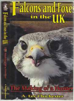 Image for Falcons and Foxes in the UK  The Making of a Hunter