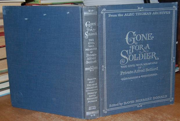 Image for Gone For A Soldier The Civil War Memoirs of Private Alfred Bellard