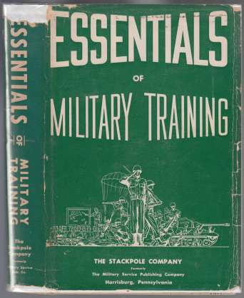 Image for Essentials of Military Training; A Manual for Members of the Regular Army, Army National Guard, and Army Reserve