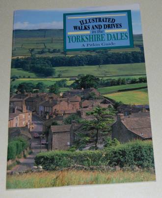 Image for Illustrated Walks and Drives in the Yorkshire Dales A Pitkin Guide