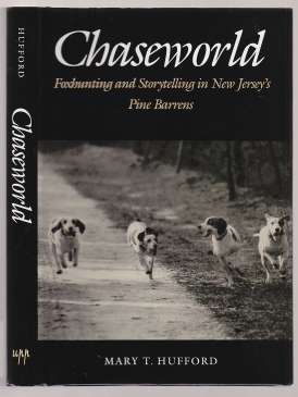 Image for Chaseworld Foxhunting and Storytelling in New Jersey's Pine Barrens