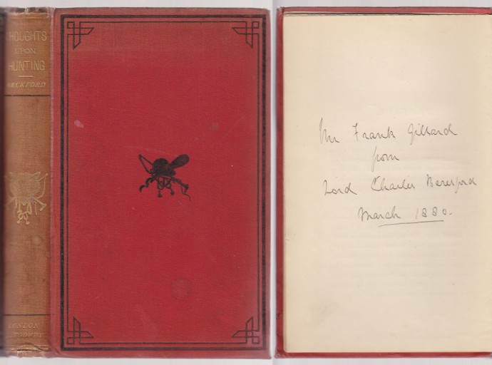 Image for Thoughts Upon Hunting In A Series of Familiar Letters To A Friend. Presentation Copy Dated 1880 From Lord Charles Beresford to Mr. Frank Gillard. Former Copy of Dr. William Lay M.F.H.