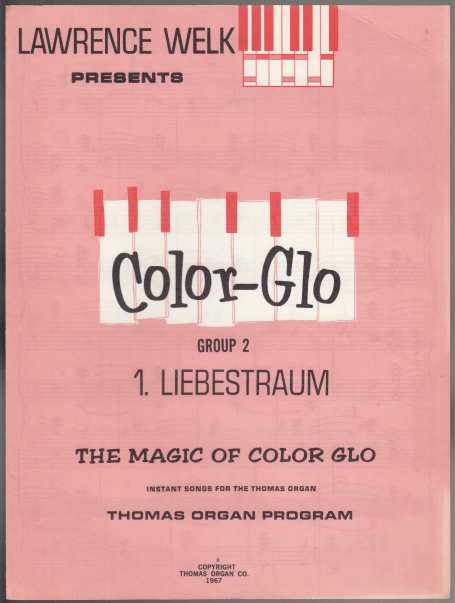 Image for Lawrence Welk Presents Color-Glo The Magic of Color-Glo Group 2 Instant Songs for the Thomas Organ 20 Music Books