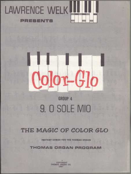 Image for Lawrence Welk Presents Color-Glo Group 4 The Magic of Color-Glo Instant Songs for the Thomas Organ 7 Music Books