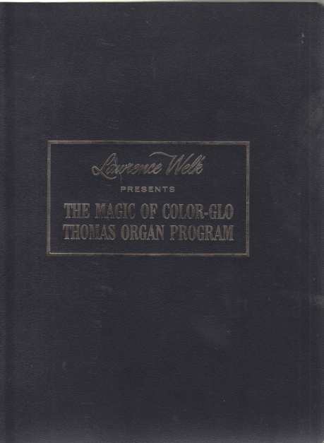 Image for Lawrence Welk Presents Color-Glo 3 Ring Binder with Group One Unit 1-4 Sheet Music for the Thomas Organ Program