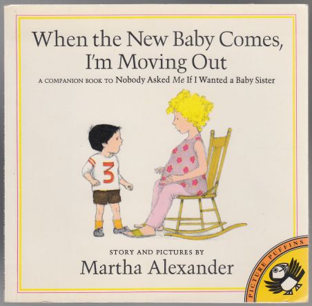Image for When the New Baby Comes, I'm Moving Out
