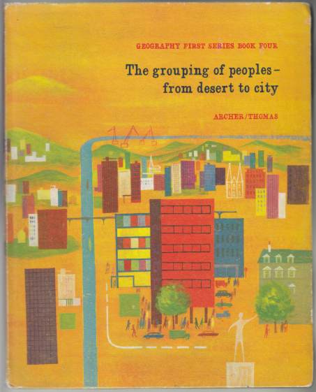 Image for Geography First Series Book Four The Grouping of Peoples from Desert to City