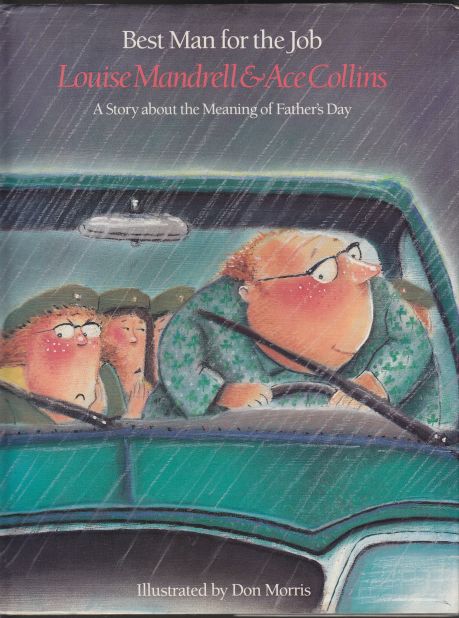 Image for Best Man For The Job A Story About The Meaning of Father's Day Children's Holiday Adventure Series Volume 10