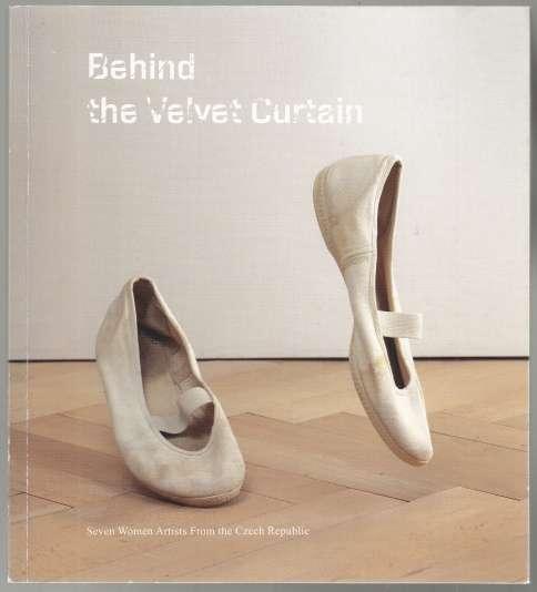 Image for Behind the Velvet Curtain  Seven Women Artists from the Czech Republic