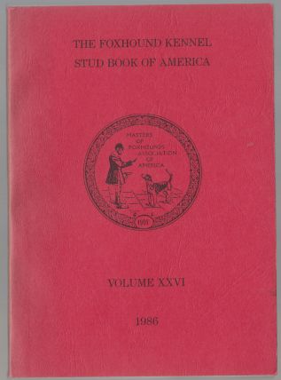 Image for The Foxhound Kennel Stud Book of America Volume XXVI (26) 1986