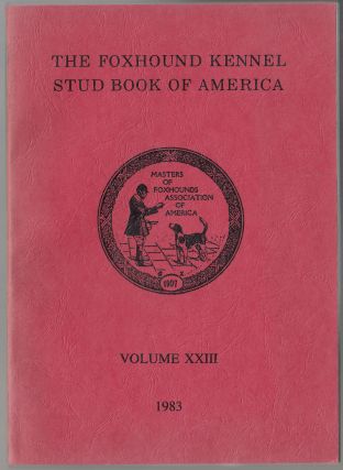 Image for The Foxhound Kennel Stud Book of America Volume XXIII (23) 1983